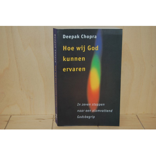 Deepak Chopra : Hoe wij god kunnen ervaren 