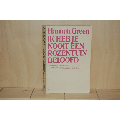 Hannah Green : ik heb je nooit een rozentuin beloofd