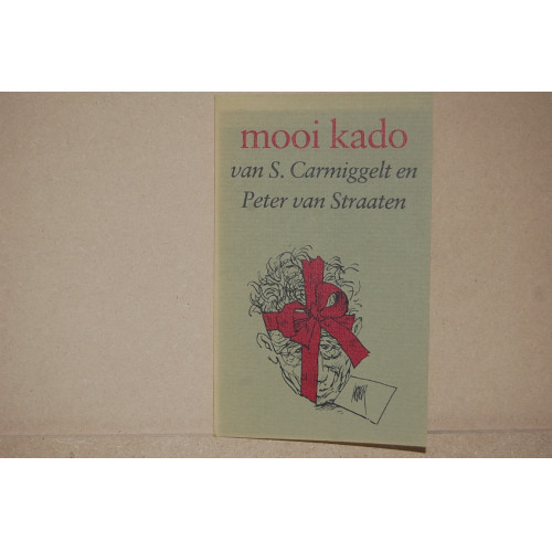 S.Carmiggelt en Peter van Straaten : Mooi Kado
