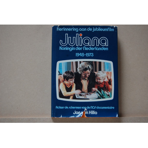 Jan van Hillo : Juliana 1948-1973