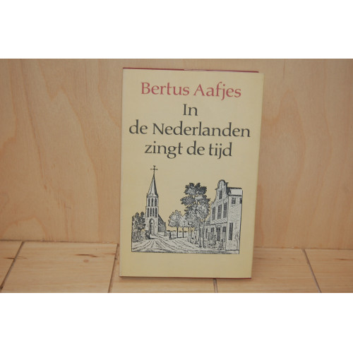 Bertus Aafjes : In de nederlanden zingt de tijd